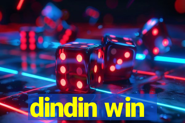 dindin win